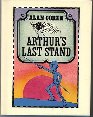 Seller image for ARTHUR'S LAST STAND for sale by Windy Hill Books