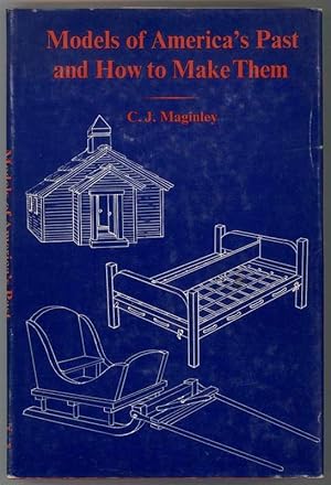 Seller image for MODELS OF AMERICA'S PAST AND HOW TO MAKE THEM for sale by Windy Hill Books