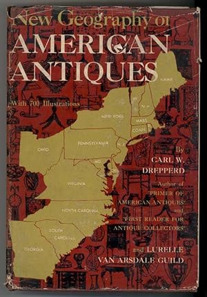 Seller image for NEW GEOGRAPHY OF AMERICAN ANTIQUES for sale by Windy Hill Books