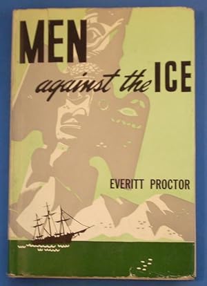 Image du vendeur pour MEN AGAINST THE ICE mis en vente par Windy Hill Books