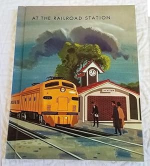 Seller image for AT THE RAILROAD STATION for sale by Windy Hill Books