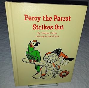Immagine del venditore per PERCY THE PARROT STIKES OUT venduto da Windy Hill Books