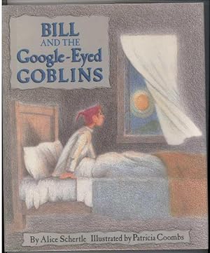 Immagine del venditore per BILL AND THE GOOGLE-EYED GOBLINS venduto da Windy Hill Books