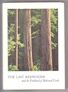 Imagen del vendedor de The Last Redwoods and the Parkland of Redwood Creek a la venta por Ray Dertz