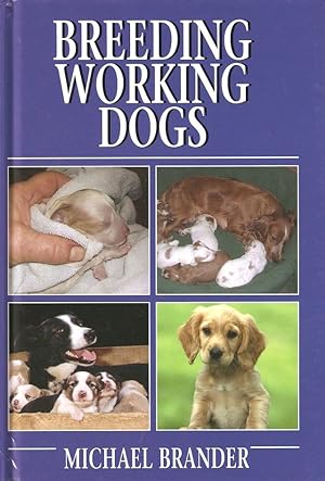 Seller image for BREEDING WORKING DOGS. By Michael Brander. for sale by Coch-y-Bonddu Books Ltd