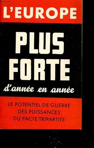 Seller image for PLUS FORTE D ANNEE EN ENNE LE POTENTIEL DE GUERRE DES PUISSANCES DU PACTE TRIPARTITE for sale by Le-Livre