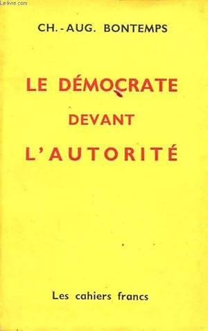 Seller image for LE DEMOCRATE DEVANT L AUTORITE for sale by Le-Livre