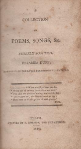 Imagen del vendedor de A Collection of Poems, Songs, &c. Chiefly Scottish, by. Formerly of the Royal Perthshire Volunteers. a la venta por Artes & Letras