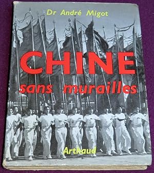 Image du vendeur pour CHINE SANS MURAILLES mis en vente par LE BOUQUINISTE