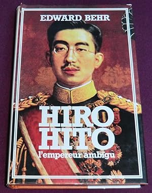 Image du vendeur pour HIRO-HITO - L'empereur ambigu mis en vente par LE BOUQUINISTE