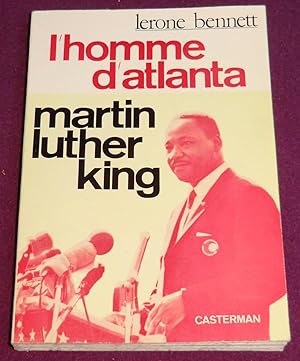 Bild des Verkufers fr L'HOMME D'ATLANTA : MARTIN LUTHER KING zum Verkauf von LE BOUQUINISTE