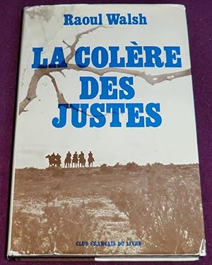 Seller image for LA COLERE DES JUSTES for sale by LE BOUQUINISTE