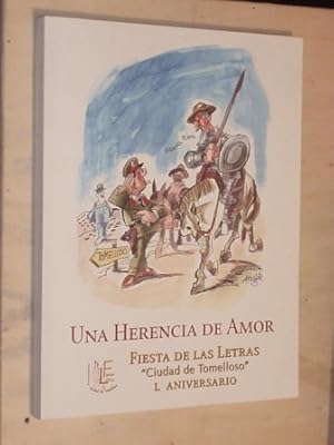 Seller image for UNA HERENCIA DE AMOR - FIESTA DE LAS LETRAS "CIUDAD DE TOMELLOSO" - L ANIVERSARIO for sale by Libros del Reino Secreto