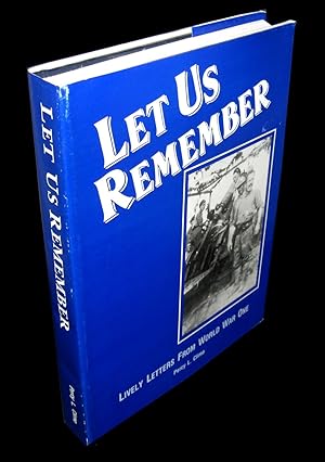 Imagen del vendedor de Let Us Remember; Lively Letters from World War One a la venta por Homeward Bound Books