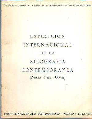 EXPOSICION INTERNACIONAL DE LA XILOGRAFIA CONTEMPORANEA (AMERICA-EUROPA-ORIENTE).