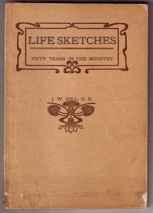 Life Sketches: Forty Years in the Itineracy (Fifty Years in the Ministry)