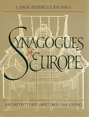 Synagogues of Europe Architecture, History, Meaning