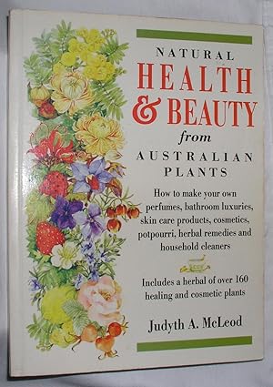 Seller image for Natural Health & Beauty from Australian Plants for sale by E. Manning Books