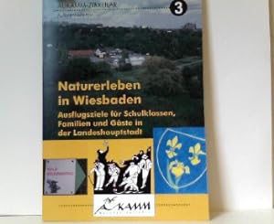 Seller image for Naturerleben in Wiesbaden: Ausflugsziele fr Schulklassen, Familien und Gste in der Landeshauptstadt for sale by ABC Versand e.K.