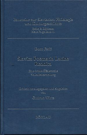 Slavica poematia Latine reddita: eine frühe südslavische Volksliedsammlung. Kritisch herausgegebe...