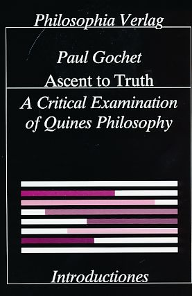 Seller image for Ascent to truth. A critical examination of Quine's philosophy. Introductiones. for sale by Fundus-Online GbR Borkert Schwarz Zerfa