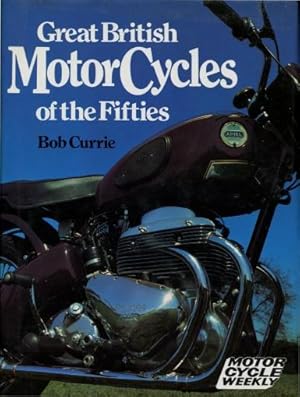 Great British Motor Cycles of the Fifties