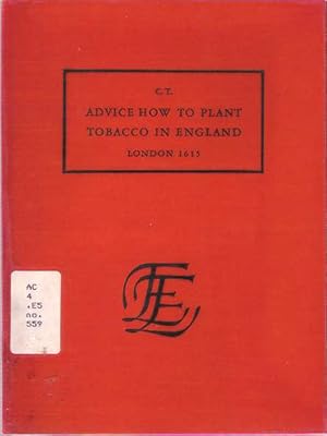 Seller image for Advice How To Plant Tobacco in England : London 1615 for sale by Mike's Library LLC