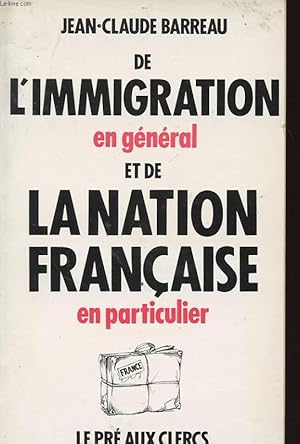 L IMMIGRATION EN GENERAL ET DE LA NATION FRANCAISE EN PARTICULIER