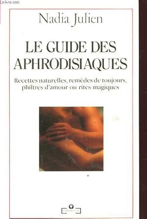 Bild des Verkufers fr LE GUIDE DES APHRODISIAQUES zum Verkauf von Le-Livre