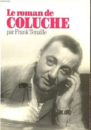 Bild des Verkufers fr LE ROMAN DE COLUCHE zum Verkauf von Le-Livre