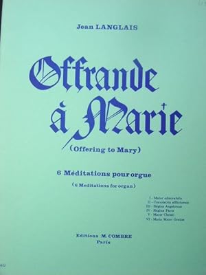 Bild des Verkufers fr Offrande a Marie. Offering to Mary. 6 Meditations pour orgue. (6 Meditations for organ). With registrations. / Mit Registrierangaben. zum Verkauf von Antiquariat Tarter, Einzelunternehmen,