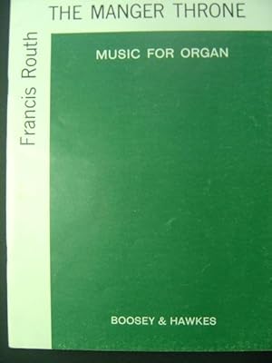 Immagine del venditore per The Manger Throne. Op. 3. A Meditation on the Divine Mystery of the Incarnation. Organ Solo. With a Registration Plan. (Mit einem Registrierungs-Plan). venduto da Antiquariat Tarter, Einzelunternehmen,