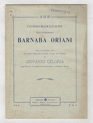 Commemorazione dell'astronomo Barnaba Oriani. Letta il 12 Novembre 1911 nel Salone-Teatro San Cle...