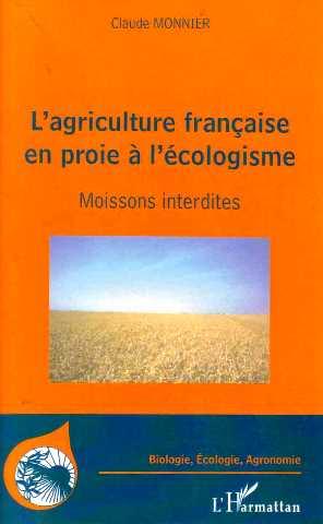 L'agriculture française en proie à l'écologisme : Moissons interdites