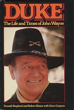 Image du vendeur pour Duke: The Life And Times Of John Wayne mis en vente par Kenneth A. Himber