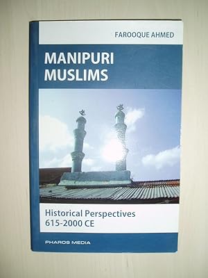 Imagen del vendedor de Manipuri Muslims : Historical Perspectives, 615-2000 CE a la venta por Expatriate Bookshop of Denmark