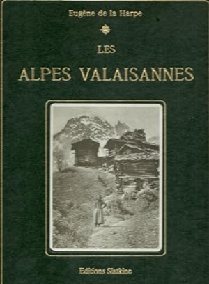 Seller image for Les Alpes Valaisannes for sale by ANTIQUARIAT H. EPPLER