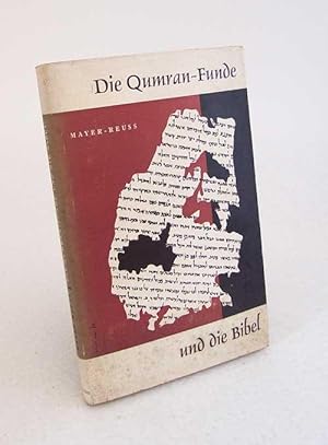 Immagine del venditore per Die Qumranfunde und die Bibel / Rudolf Mayer ; Joseph Reuss venduto da Versandantiquariat Buchegger