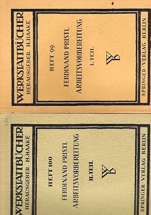 Arbeitsvorbereitung Erster Teil: Betriebswirtschaftliche Vorüberlegungen, werstoff- und fertigung...