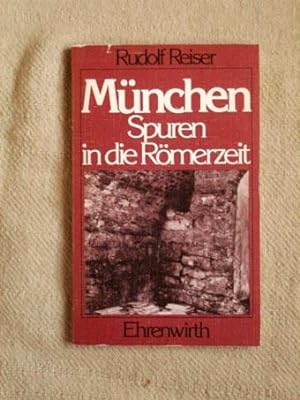 München. Spuren in die Römerzeit.