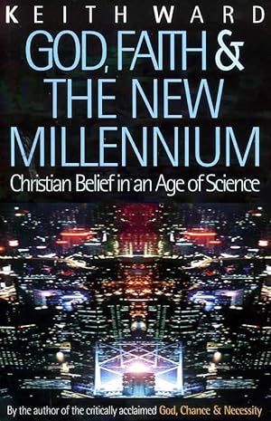 Immagine del venditore per GOD, FAITH & THE NEW MILLENNIUM Christian belief in an age of science venduto da Pendleburys - the bookshop in the hills