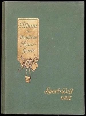 Album des Deutschen Rennsports. 1927. Herausgeber: Redaktion der 'Sport-Welt'.