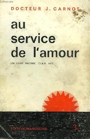 Seller image for AU SERVICE DE L'AMOUR for sale by Le-Livre