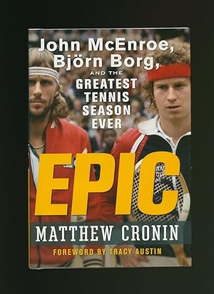 Seller image for Epic John McEnroe, Bjrn Borg, and The Greatest Tennis Season Ever for sale by Little Stour Books PBFA Member