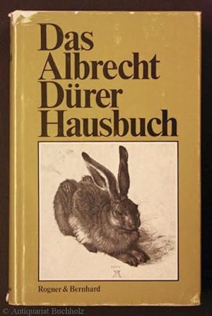 Seller image for Das Albrecht Drer Hausbuch. Auswahl aus dem graphischen Werk for sale by Galerie Buchholz OHG (Antiquariat)