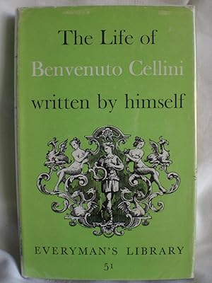 The Life of Benvenuto Cellini written by Himself