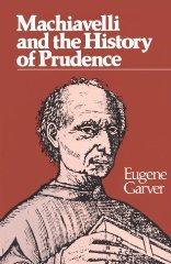 Seller image for Machiavelli and the History of Prudence for sale by Monroe Street Books