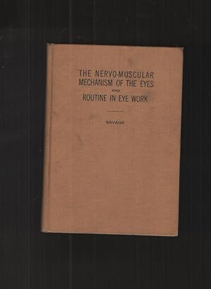 The Nervo-Muscular Mechanism of the Eyes and Routine in Eye Work