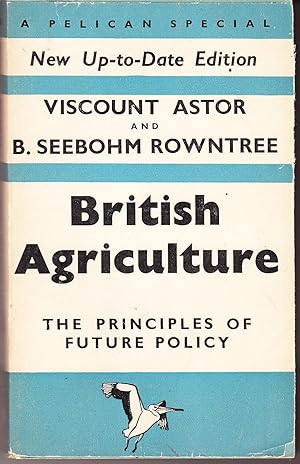 Imagen del vendedor de British Agriculture: The Principles of Future Policy a la venta por John Thompson