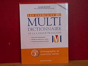 Les Exercices du Multidictionnaire de la Langue Française Cahier3 Ortographe et exercices variés